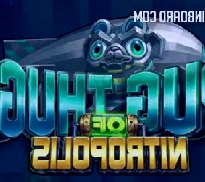 Pug Thugs of Nitropolis slot game