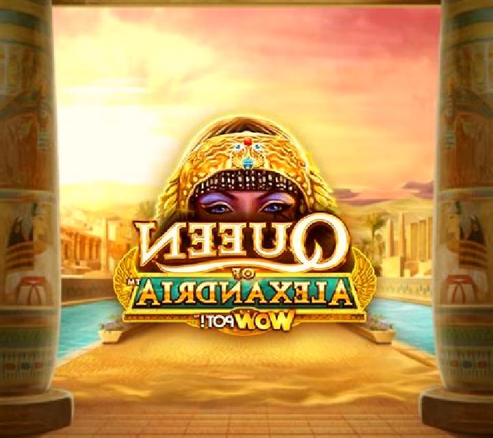 Queen of Alexandria WowPot online slot