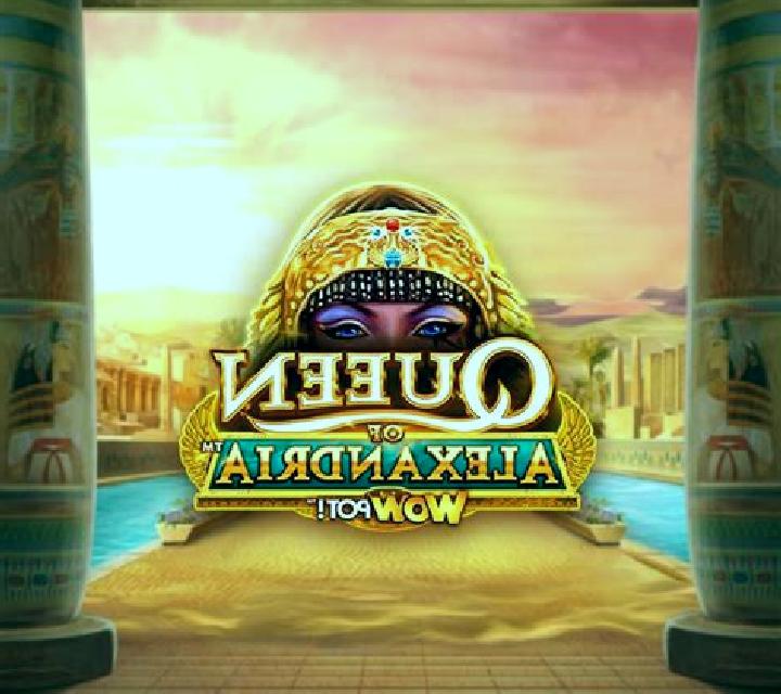 Queen of Alexandria WowPot slot game