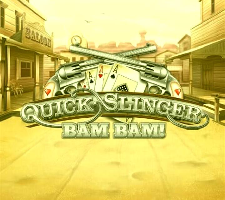 Quick Slinger Bam Bam! slot game