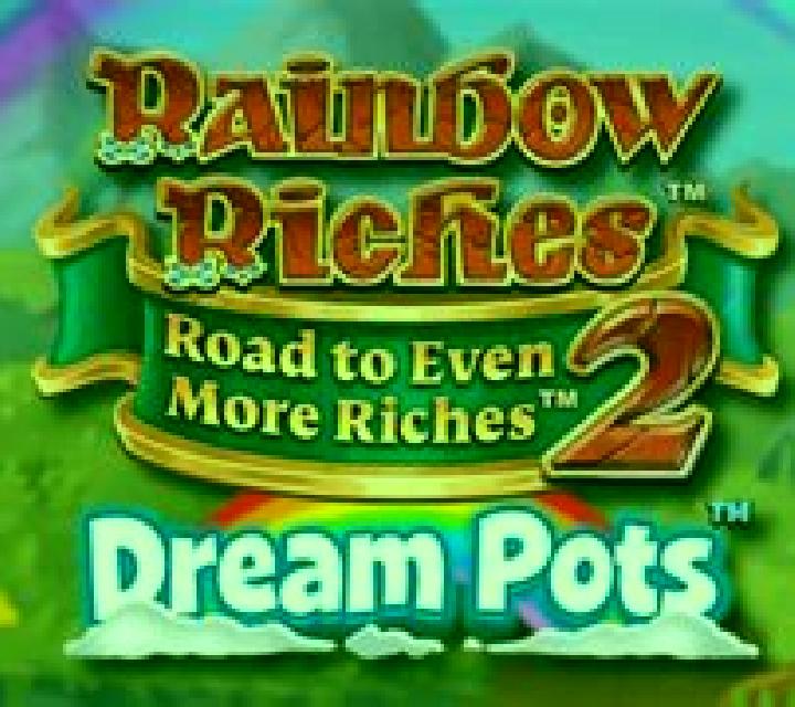Rainbow Riches Road to Even More Riches 2 Dream Pots slot