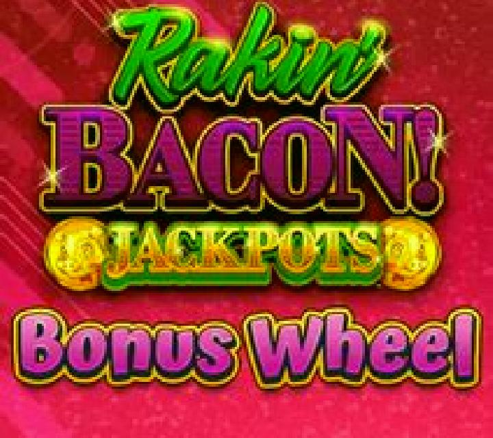 Rakin Bacon Jackpots Bonus Wheel slot