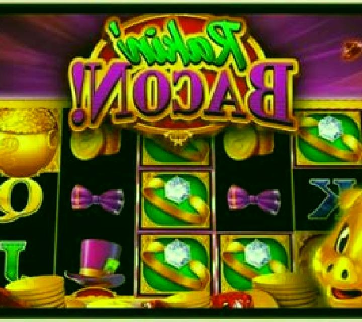 Rakin Bacon slot