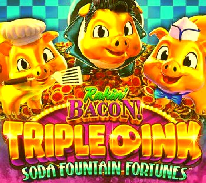 Rakin Bacon Triple Oink Soda Fountain Fortunes online slot