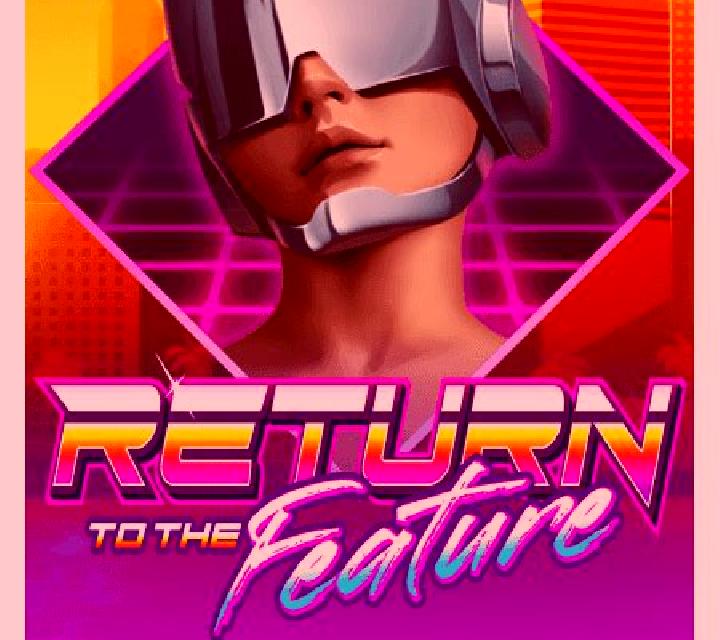 Return To The Feature slot