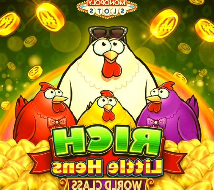 Rich Little Hens World Class slot game