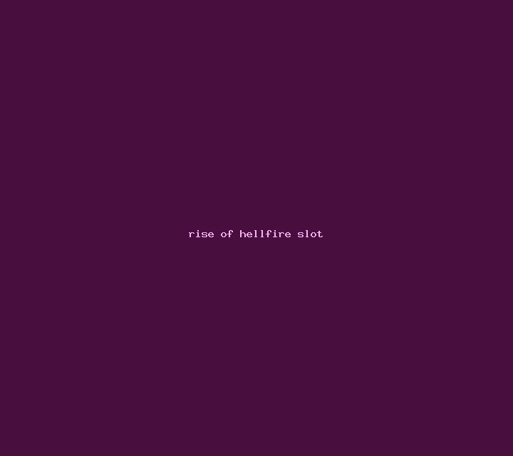 Rise of Hellfire slot