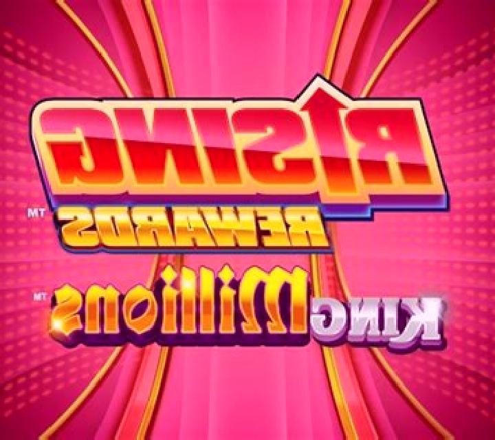 Rising Rewards King Millions online slot
