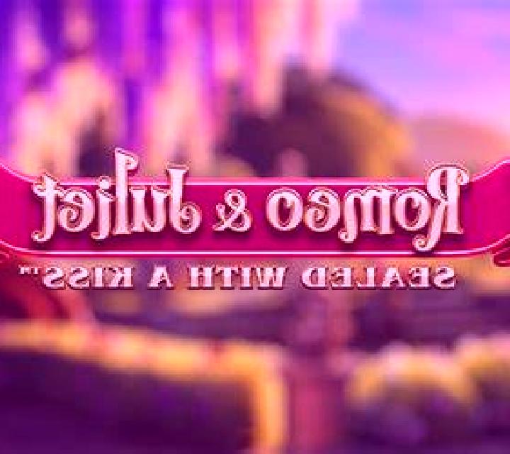 Romeo and Juliet – Sealed with a Kiss slot