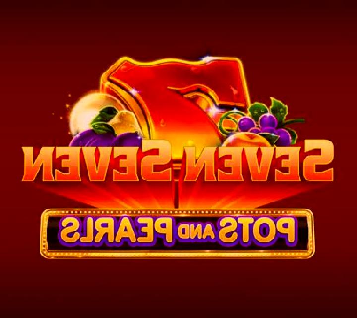 Seven Seven Pots and Pearls slot machine