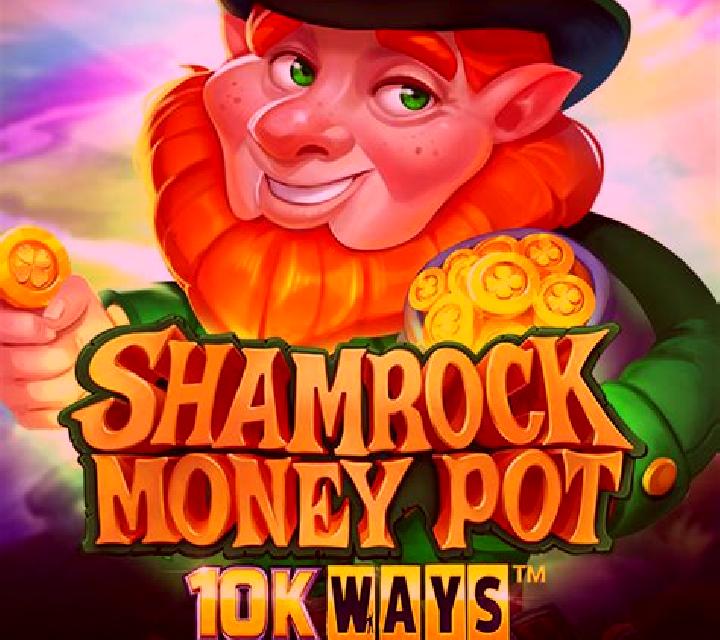 Shamrock Money Pot 10K Ways slot machine