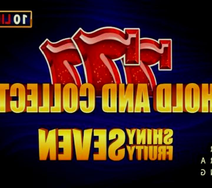 Shiny Fruity Seven 10 Lines Hold and Collect online slot