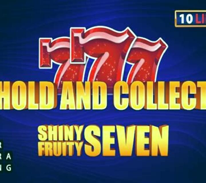 Shiny Fruity Seven 10 Lines Hold and Collect slot game