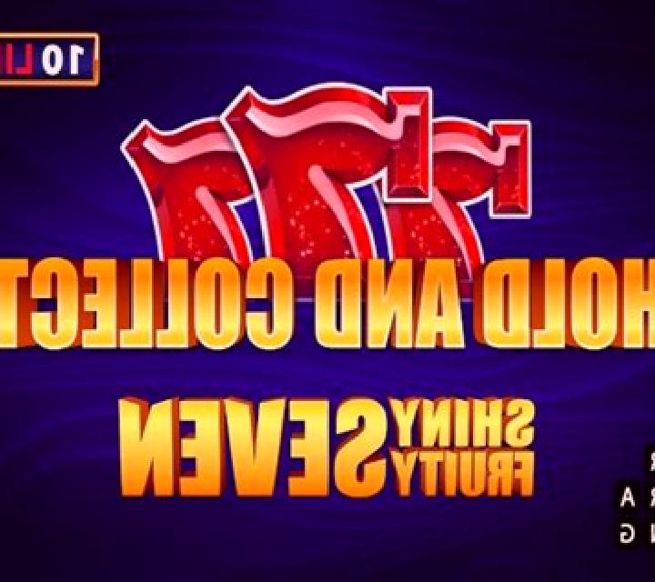 Shiny Fruity Seven 10 Lines Hold and Collect slot machine