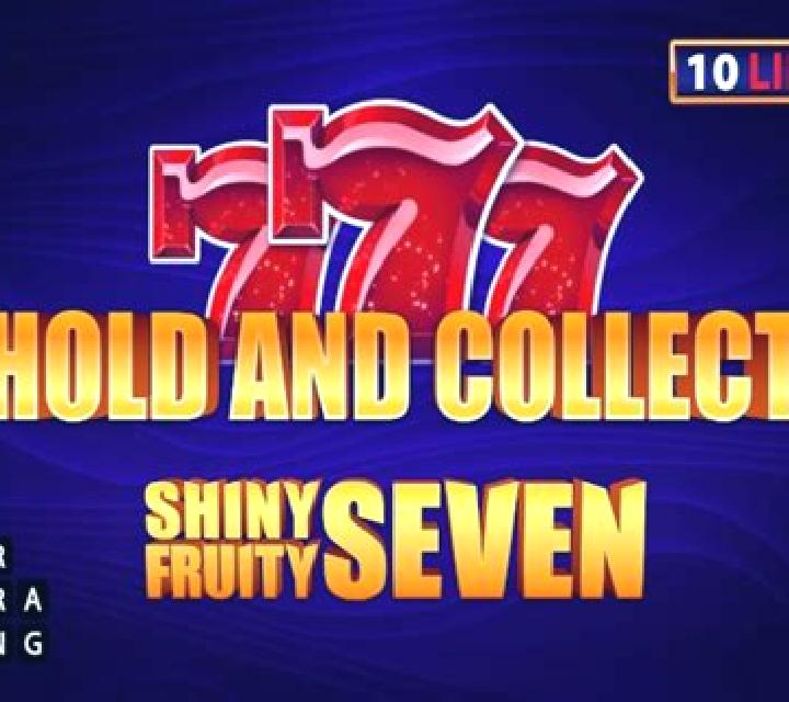 Shiny Fruity Seven 10 Lines Hold and Collect slot