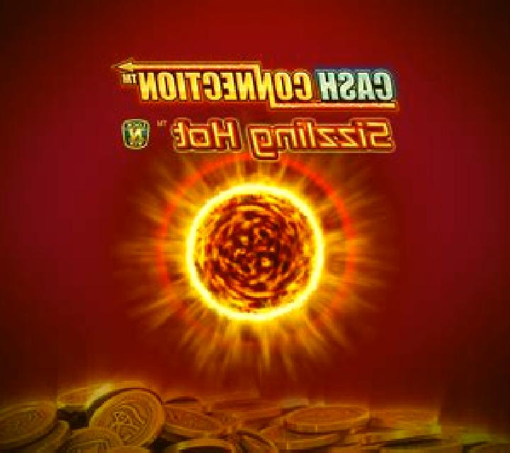 Sizzling Hot Cash Connection online slot