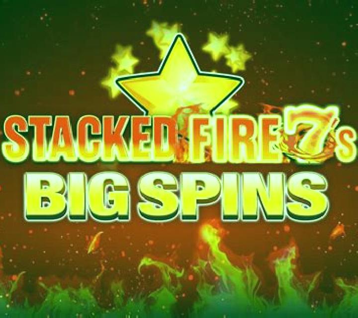 Stacked Fire 7s Big Spins slot