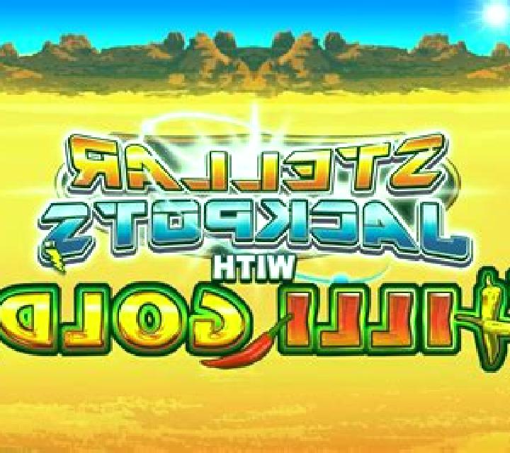 Stellar Jackpots with Chilli Gold x2 online slot
