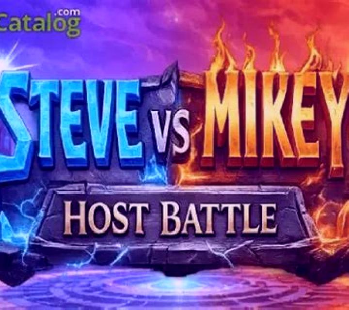 Steve VS Mikey Host Battle slot
