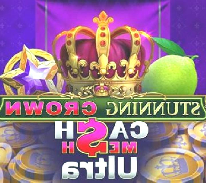 Stunning Crown Cash Mesh Ultra slot game