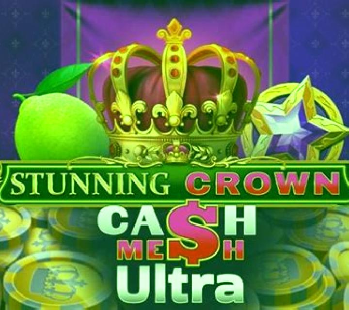 Stunning Crown Cash Mesh Ultra slot machine