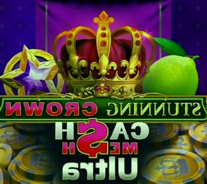 Stunning Crown Cash Mesh Ultra slot