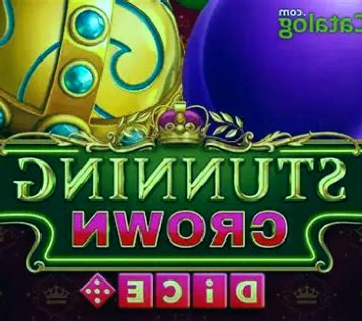 Stunning Crown Dice slot