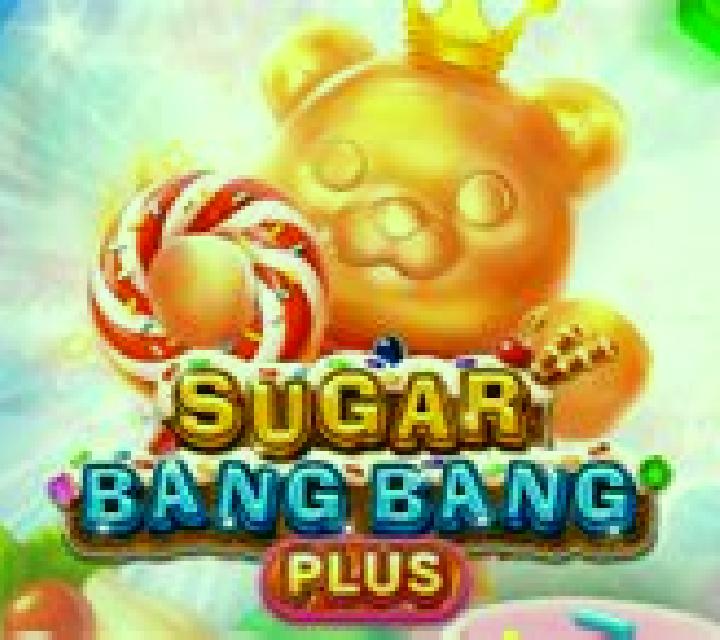 Sugar Bang Bang Plus slot