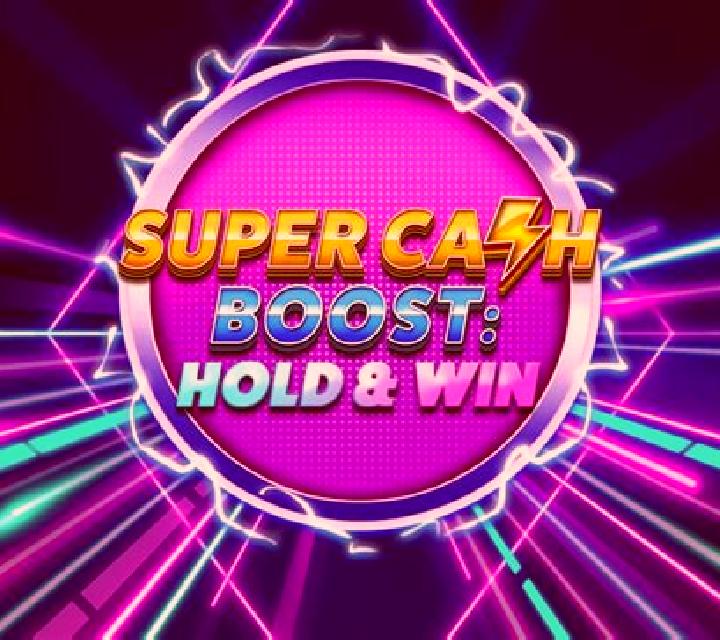 Super Cash Boost: Hold & Win online slot
