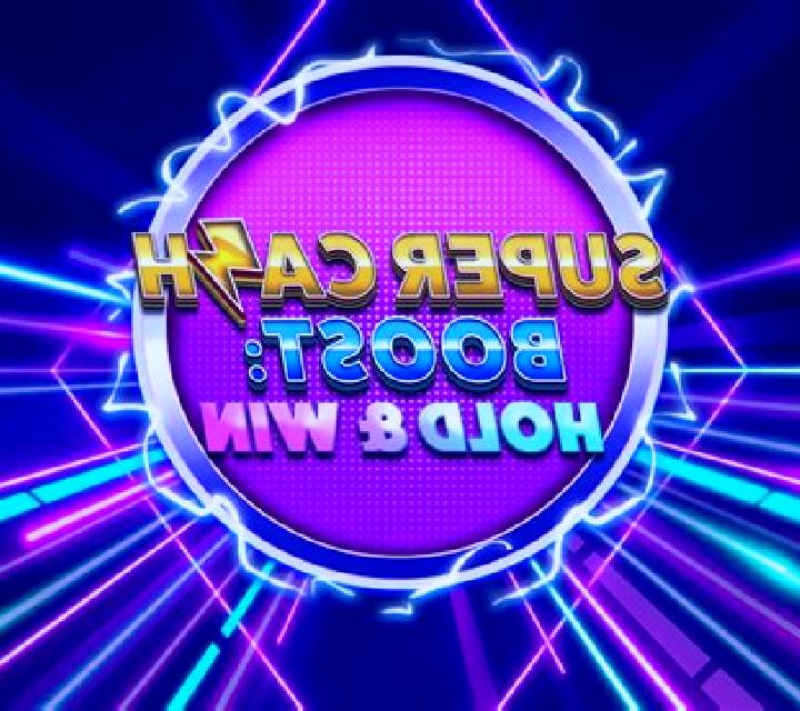 Super Cash Boost: Hold & Win slot game