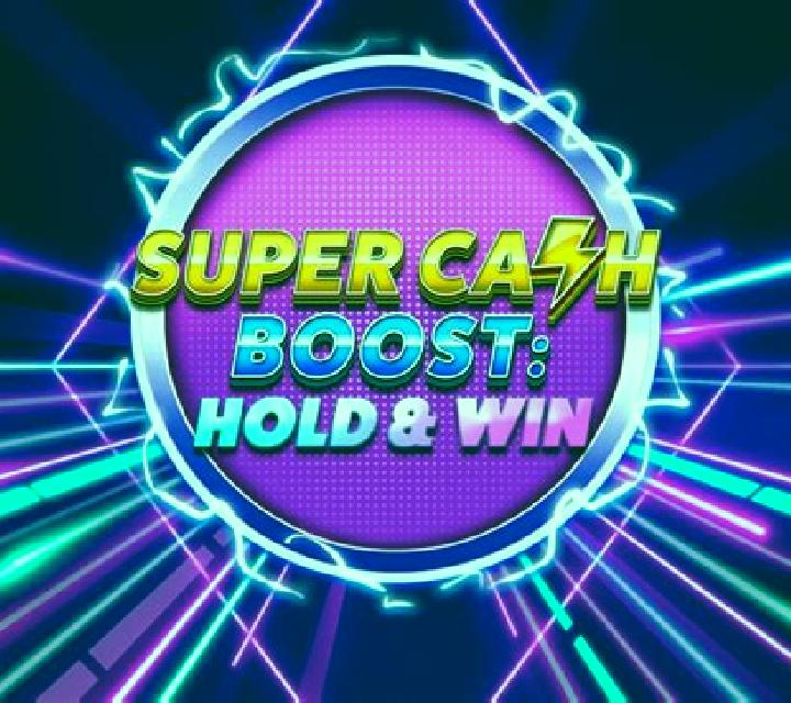 Super Cash Boost: Hold & Win slot machine