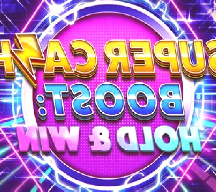 Super Cash Boost: Hold & Win slot