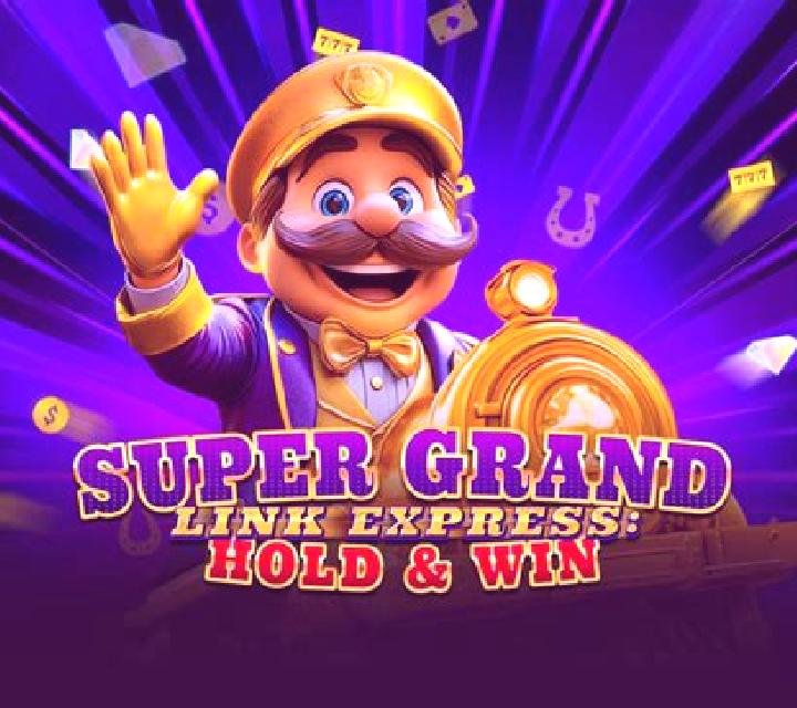 Super Grand Link Express: Hold & Win slot game