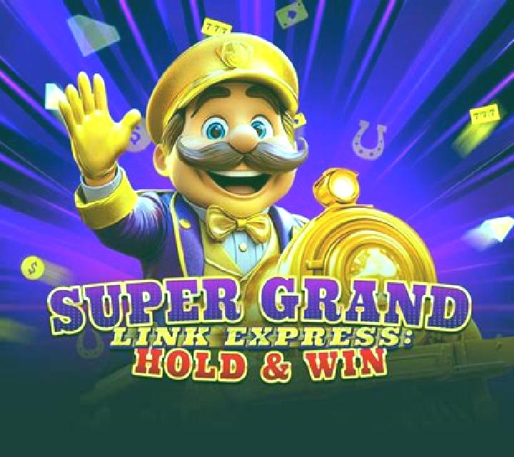 Super Grand Link Express: Hold & Win slot