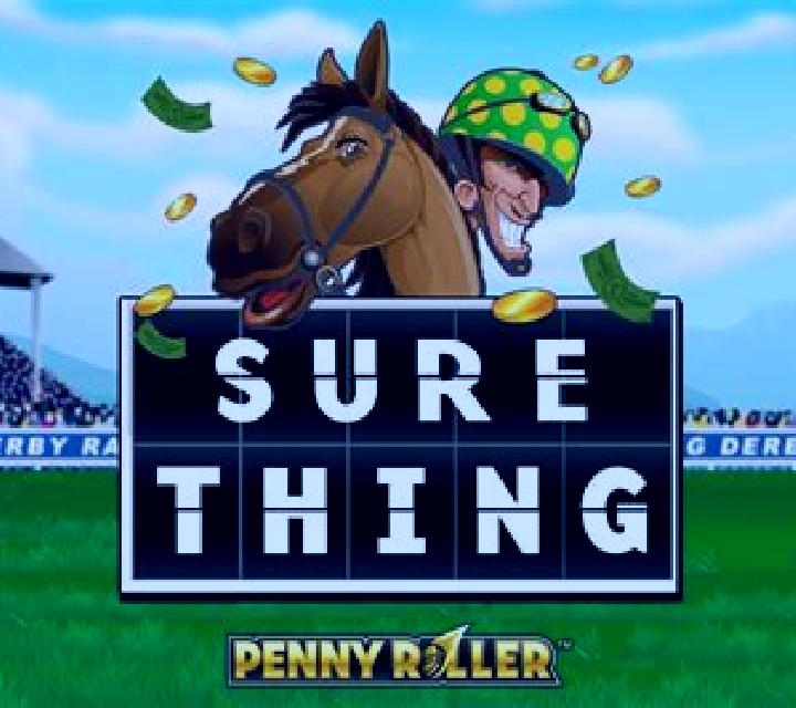 Sure Thing - Penny Roller online slot
