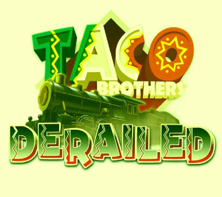 Taco Brothers Derailed slot game