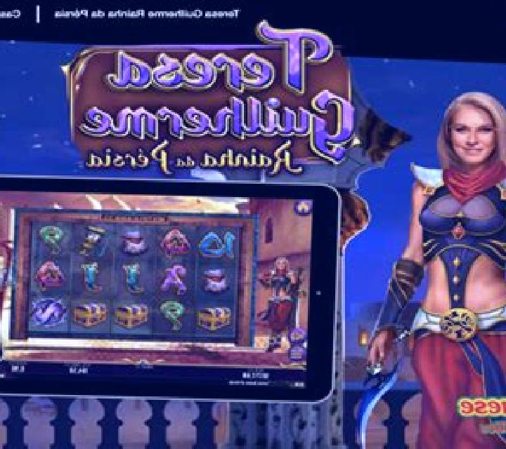 Teresa Guilherme Rainha da Pérsia slot
