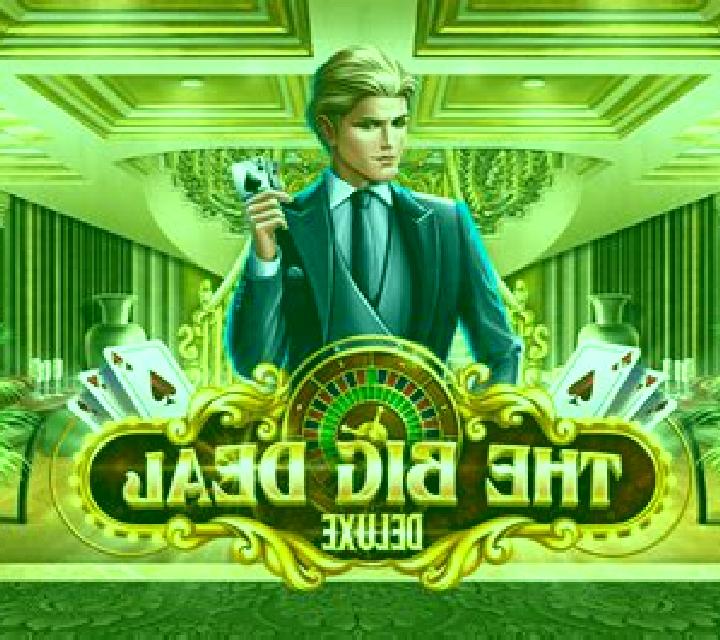 The Big Deal Deluxe slot game