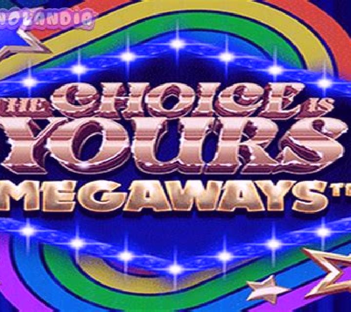 The Choice is Yours Megaways slot game