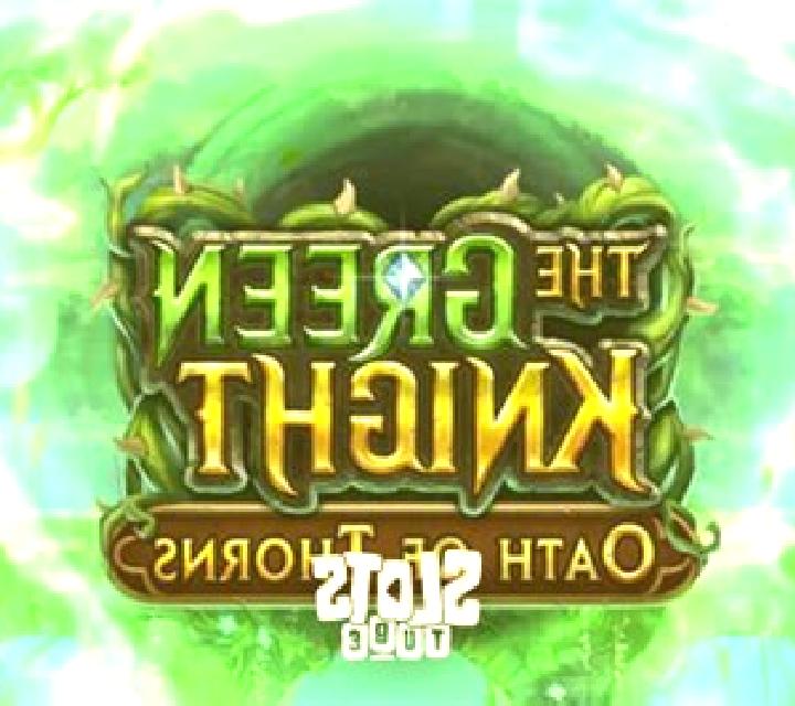 The Green Knight Oath of Thorns slot