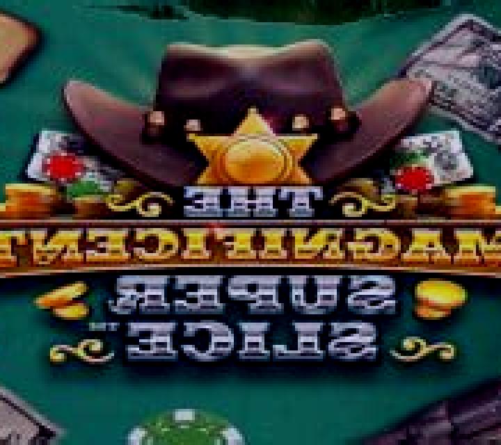 The Magnificent Super Slice slot