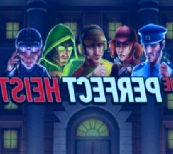 The Perfect Heist slot