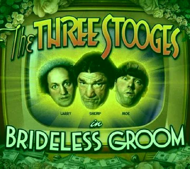 The Three Stooges Brideless Groom slot