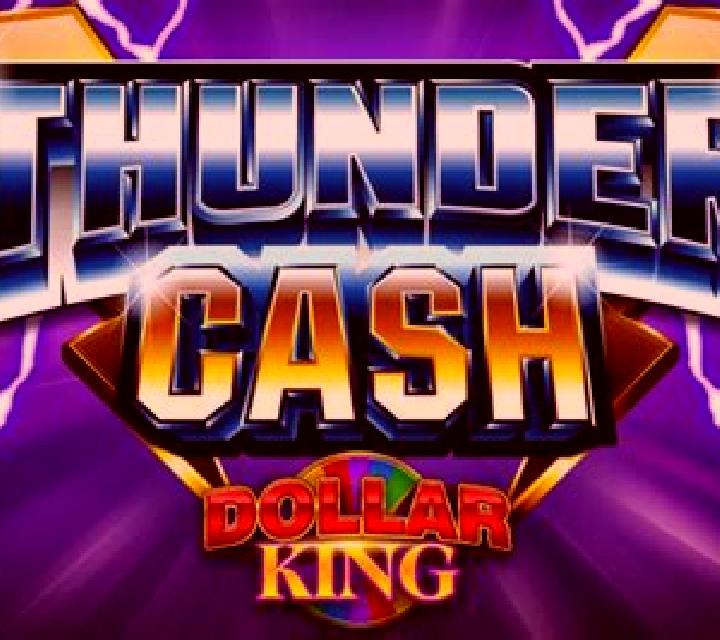 Thunder Cash Dollar King online slot
