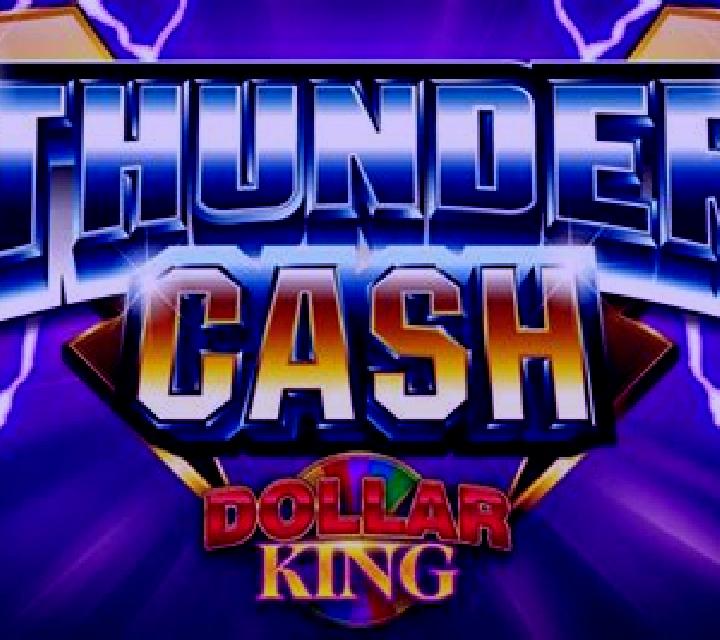 Thunder Cash Dollar King slot game