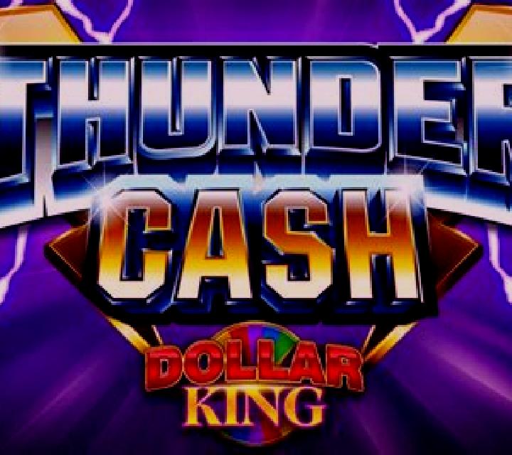 Thunder Cash Dollar King slot machine