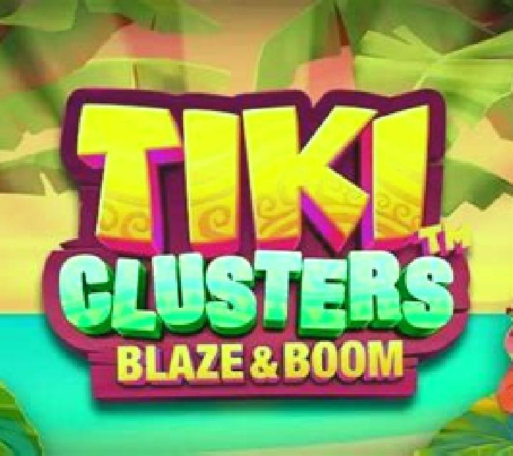 Tiki Clusters Blaze & Boom slot