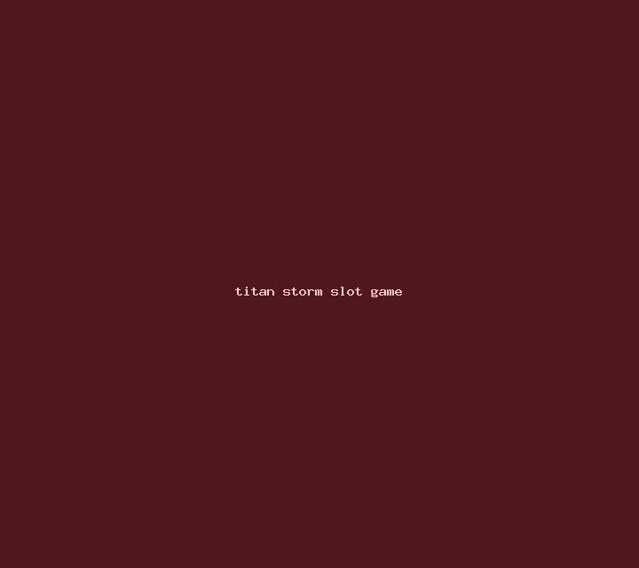Titan Storm slot game