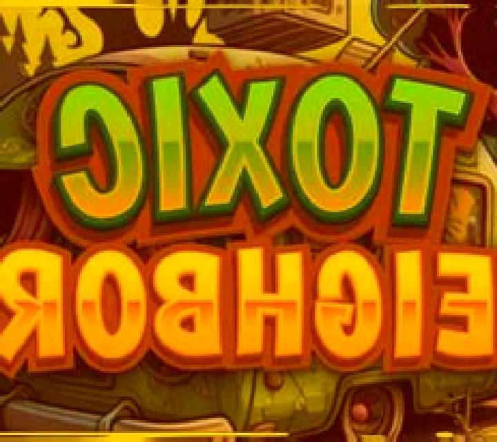 Toxic Neighbors slot machine