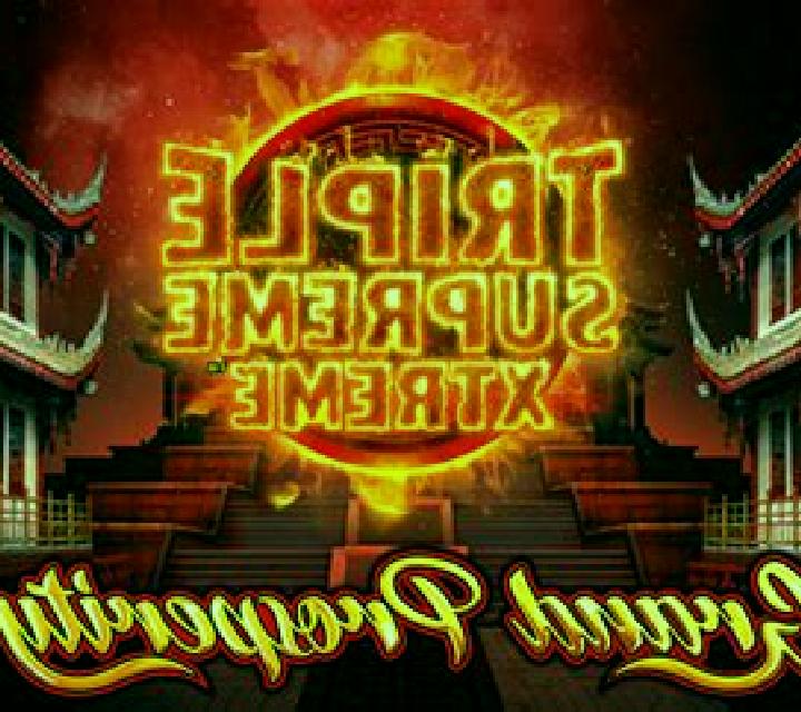Triple Supreme Xtreme: Grand Prosperity online slot